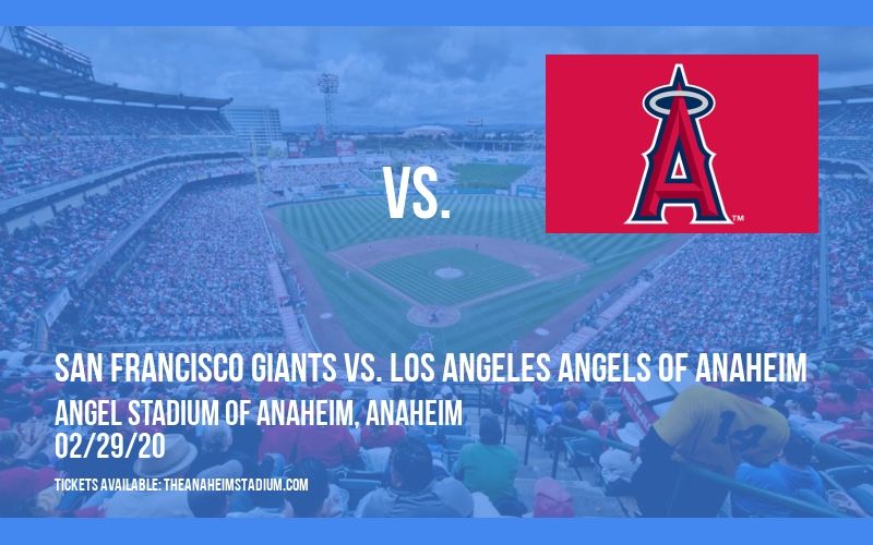 Spring Training: San Francisco Giants vs. Los Angeles Angels of Anaheim at Angel Stadium of Anaheim
