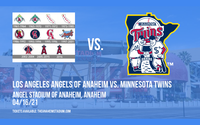 Los Angeles Angels of Anaheim vs. Minnesota Twins at Angel Stadium of Anaheim tickets Los Angeles Angels of Anaheim vs. Minnesota Twins at Angel Stadium of Anaheim