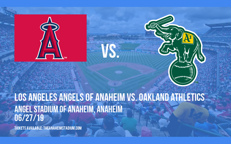 Los Angeles Angels of Anaheim vs. Oakland Athletics at Angel Stadium of Anaheim