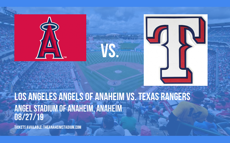 Los Angeles Angels of Anaheim vs. Texas Rangers at Angel Stadium of Anaheim