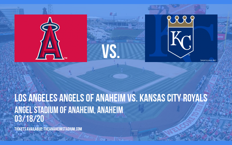 Spring Training: Los Angeles Angels of Anaheim vs. Kansas City Royals (Split Squad) at Angel Stadium of Anaheim