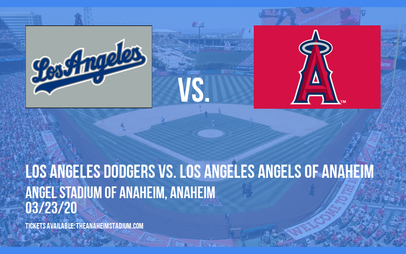 Exhibiton: Los Angeles Dodgers vs. Los Angeles Angels of Anaheim at Angel Stadium of Anaheim