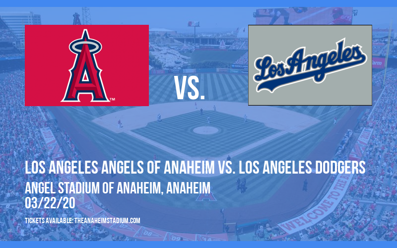 Exhibition: Los Angeles Angels of Anaheim vs. Los Angeles Dodgers at Angel Stadium of Anaheim