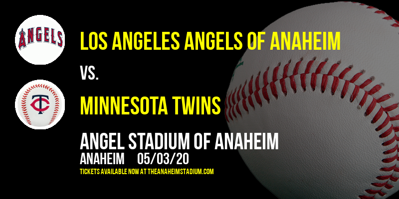 Los Angeles Angels of Anaheim vs. Minnesota Twins at Angel Stadium of Anaheim