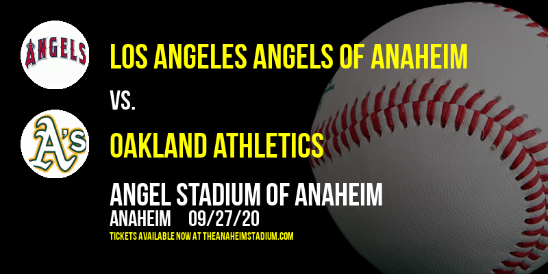 Los Angeles Angels of Anaheim vs. Oakland Athletics at Angel Stadium of Anaheim