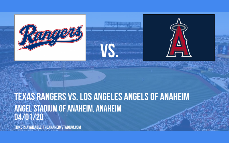 Texas Rangers vs. Los Angeles Angels of Anaheim [CANCELLED] at Angel Stadium of Anaheim