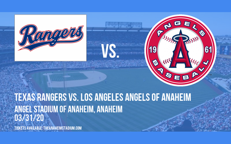 Texas Rangers vs. Los Angeles Angels of Anaheim [CANCELLED] at Angel Stadium of Anaheim