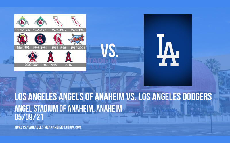 Los Angeles Angels of Anaheim vs. Los Angeles Dodgers Tickets 9th May