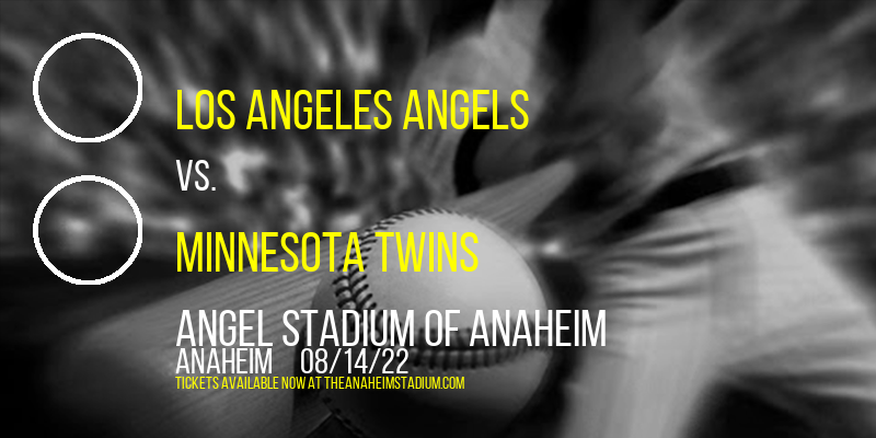 Los Angeles Angels vs. Minnesota Twins at Angel Stadium of Anaheim