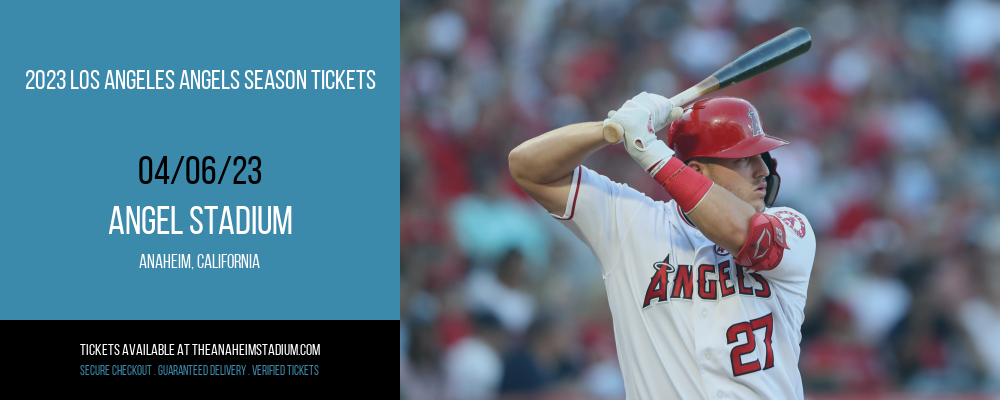 2023 Los Angeles Angels Season Tickets at Angel Stadium of Anaheim