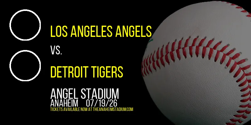 Los Angeles Angels at Angel Stadium